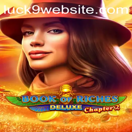 Unveiling the Mysteries of Book of Riches Deluxe Chapter 2 with the Enigmatic Keyword Luck9
