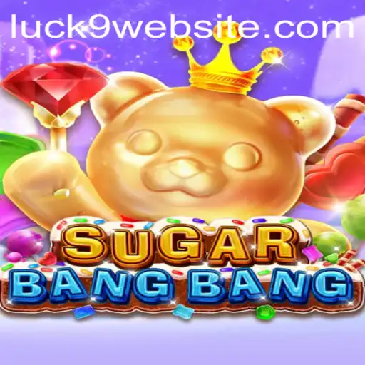 SUGARBANGBANG and the Power of Luck9 in Modern Gaming